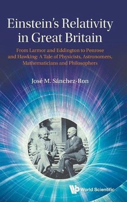 Einstein's Relativity In Great Britain: From Larmor And Eddington To Penrose And