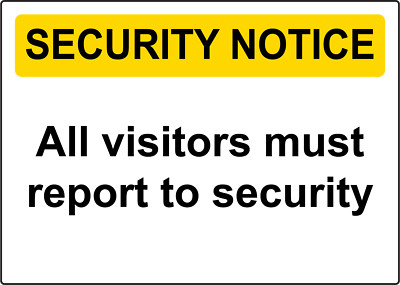 SECURITY NOTICE ALL VISITORS MUST REPORT SECURITY| Laminated Vinyl Decal Sticker