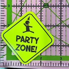 Funny Warning Sticker: PARTY ZONE - Vinyl Decal Sticker Bomb BONUS INCLUDED