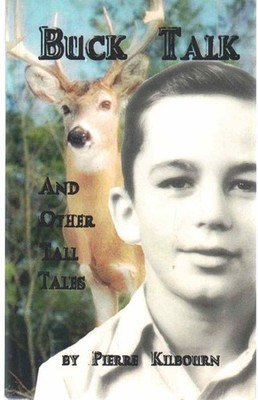 BUCK TALK Kilbourn, Pierre Signed By Author