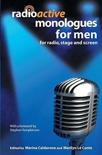 Radioactive Monologues for Men: For Radio, Stage And... - Conte, Marilyn Le