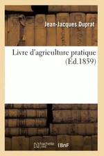 Buch d'praktische Landwirtschaft, Jean-Jacques Duprat
