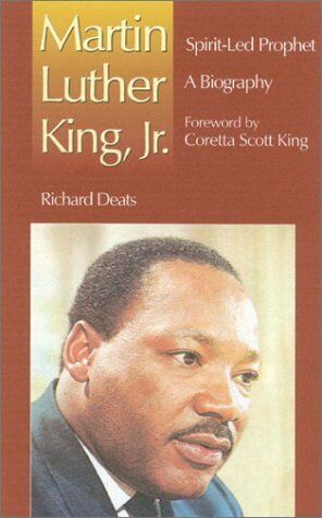 MARTIN LUTHER KING, NEW AND UPDATED EDITION: SPIRIT-LED By Richard Deats *Mint* - Afbeelding 1 van 1