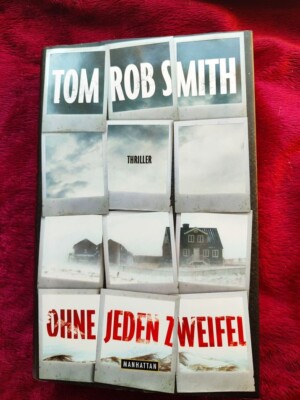 Tom Rob Smith - Ohne jeden Zweifel - Thriller Gebunden - Neuwertig