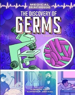 The Discovery of Germs: A Graphic History by Brandon Terrell (English) Paperback