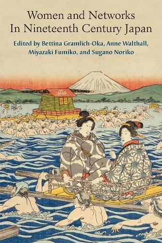 Women and Networks in Nineteenth-Century Japan - 9780472074693