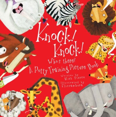 Knock! Knock! Who's There?: A Potty Training Picture Book NEW Hardback