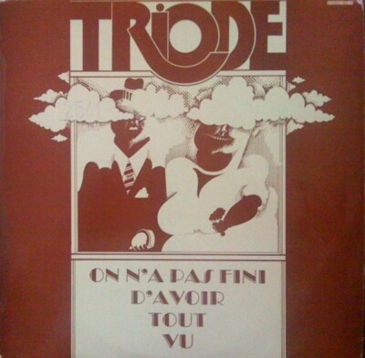 Triode - on ná pas fini...  ( FRA 1971 ) Vinyl LP reissue - Ethelion