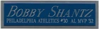 BOBBY SHANTZ ATHLETICS NAMEPLATE FOR AUTOGRAPH SIGNED BASEBALL-BAT-JERSEY-PHOTO