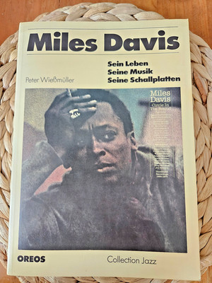Miles Davis - Sein Leben Seine Musik Seine Schallplatten /Autor Peter Wießmüller
