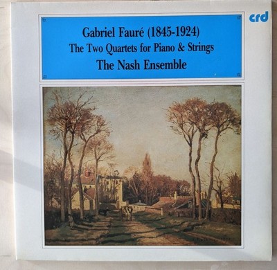 Fauré The Two Quartets for Piano & Strings - The Nash Ensemble  crd 1985  LP