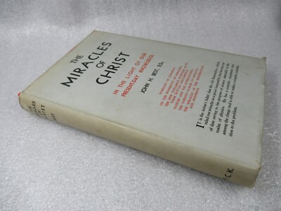 Miracles of Christ in the Light of Our Present-Day Knowledge - John Best 1937