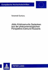 Jiddu Krishnamurtis Gedanken aus der phänomenologischen Perspektive Edmund Husse