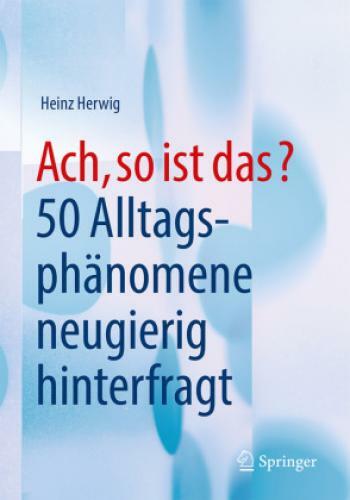Thumbnail - Ach, So Ist Das? 50 Alltagsphänomene Neugierig Hinterfragt 5041