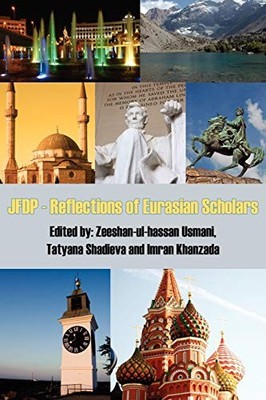 Jfdp - Reflections of Eurasian Scholars by T. Shadieva Zeeshan-Ul-Hassan ...