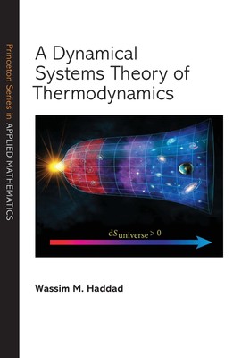 A Dynamical Systems Theory of Thermodynamics (Princeton Series in Applied Ma...