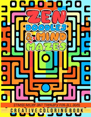 ZEN DOODLES & MIND MAZES - VOL 1 - Coloring Book