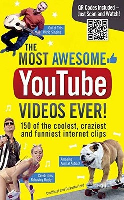 The Most Awesome Youtube Videos Ever!: 150 of the Co by Adrian Besley 1853759171