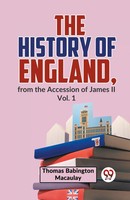 Thomas Babington Macaulay | The History Of England, From The Accession Of...