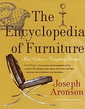 THE ENCYCLOPEDIA OF FURNITURE: THIRD EDITION - COMPLETELY By Joseph Aronson *VG*