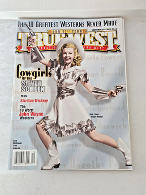 True West Magazine Nov/Dec 2004 Cowgirls Of Silver Screen John Wayne Dale Evans