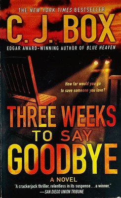 Three Weeks to Say Goodbye: A Novel by C. J. Box / 2009 Paperback Thriller