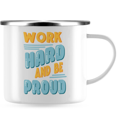 Work hard and be proud 10101002083