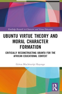 Ubuntu Virtue Theory and Moral Character Formation - 9781032498362