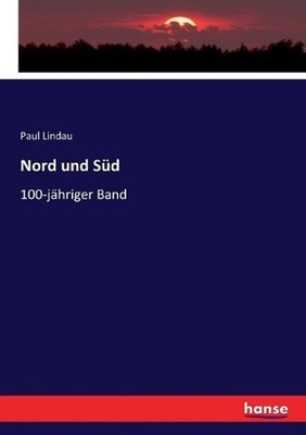 Nord und Sd: 100-j?hriger Band by Paul Lindau (German) Paperback Book