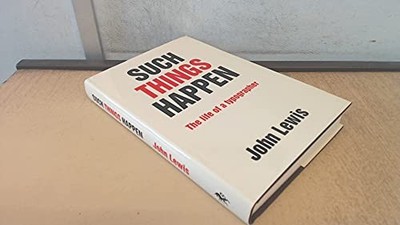 Such Things Happen: Life of a Typographer by Lewis, John 0906290066
