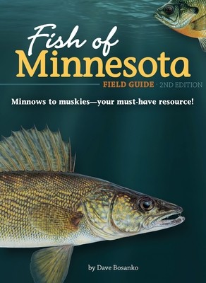 Fish of Minnesota Field Guide Dave Bosanko Hardcover