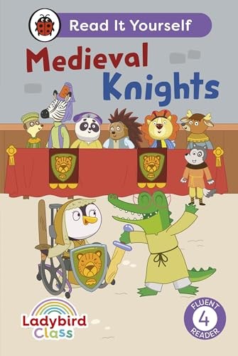 Ladybird Class - Medieval Knights: Read It Yourself - Level 4... - Ladybird