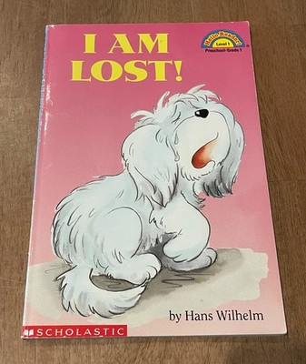 I Am Lost! (Hello Reader! Level 1) - Paperback By Wilhelm, Hans - GOOD