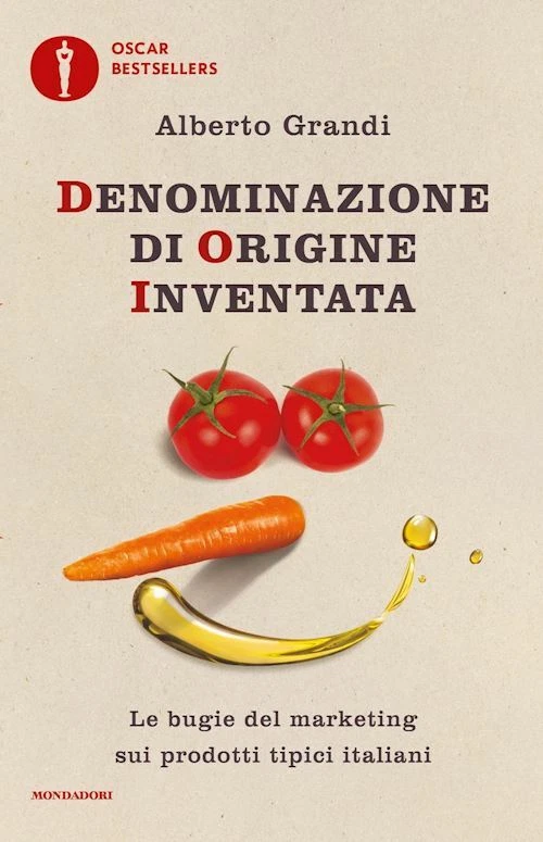 DENOMINAZIONE DI ORIGINE INVENTATA - GRANDI ALBERTO - MONDADORI