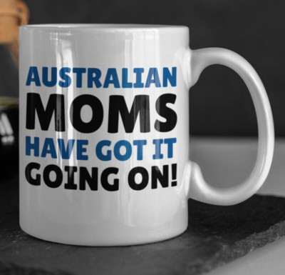 Australian Moms Got It Going On! Lustige Australian Mom Tasse 11oz 330ml Muttertag