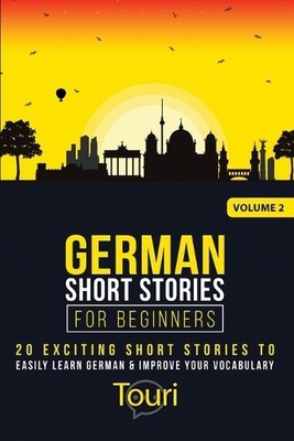 Touri Language Learning German Short Stories for Beginners (Taschenbuch)
