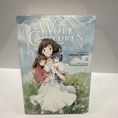 Wolf Children Ame & Yuki - Manga Yen Press Hardcover  by Mamoru Hosoda New
