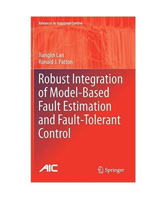 Robust Integration of Model-Based Fault Estimation and Fault-Tolerant Control, R