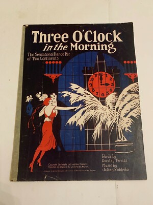 1922 Three O'Clock in the Morning by Dorothy Terriss Julian Robledo Sheet Music