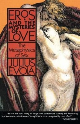 Julius Evola Eros and the Mysteries of Love (Paperback)