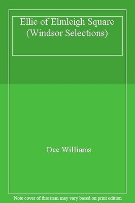 Ellie of Elmleigh Square (Windsor Selections),Dee Williams