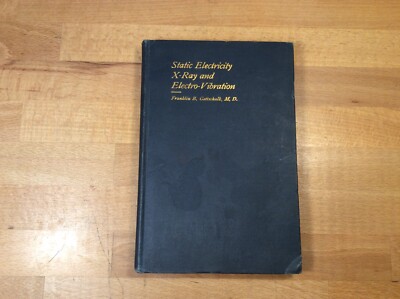 Static Electricity X-Ray and Electro-Vibration, Gottschalk, 1903 Hardcover