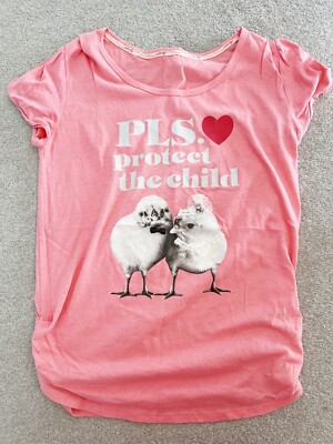 Ochirly Ladies Pink '' PLS. protect the child''  T - shirt Size M