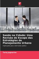 Tariq Jagnarine | SaúDe Na Cidade: Uma RevisãO Do Escopo Das EstratéGias De...