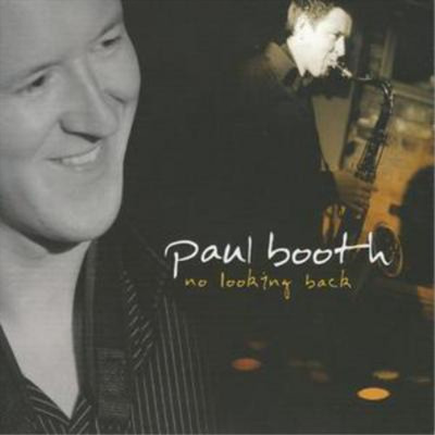 Paul Booth No Looking Back (CD) Album