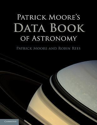 Patrick Moore's Data Book of Astronomy Moore Rees Paperback 9781107671652 2e