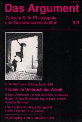 Das Argument 199. Frauen im Umbruch der Arbeit. Zeitschrift für Philosophie und