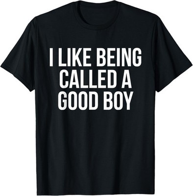 Brain Rot I Like Being Called A Good Boy T-Shirt