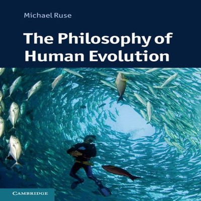 The Philosophy of Human Evolution Michael Ruse Hardcover Cambridg
