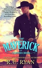 The Maverick of Copper Creek (Copper Creek Cowboys) By Ryan, R.C. - VERY GOOD